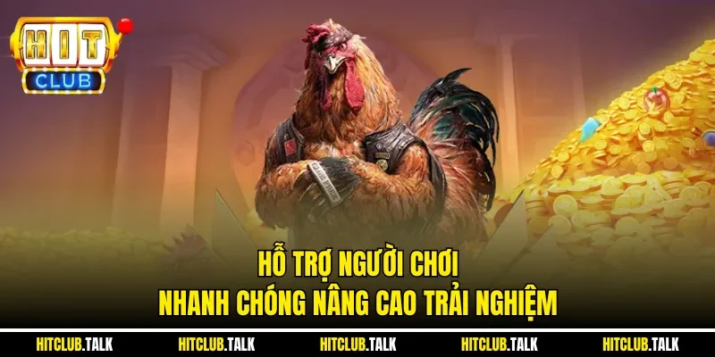 Hỗ trợ người chơi nhanh chóng nâng cao trải nghiệm 